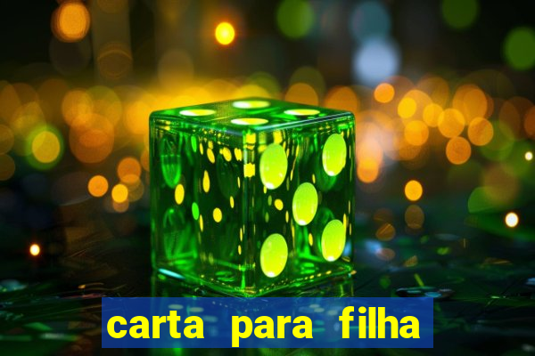 carta para filha em retiro